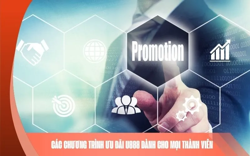 Các Chương Trình Ưu Đãi U888 Dành Cho Mọi Thành Viên