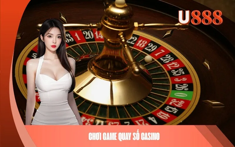 Chơi Game Quay Số Casino