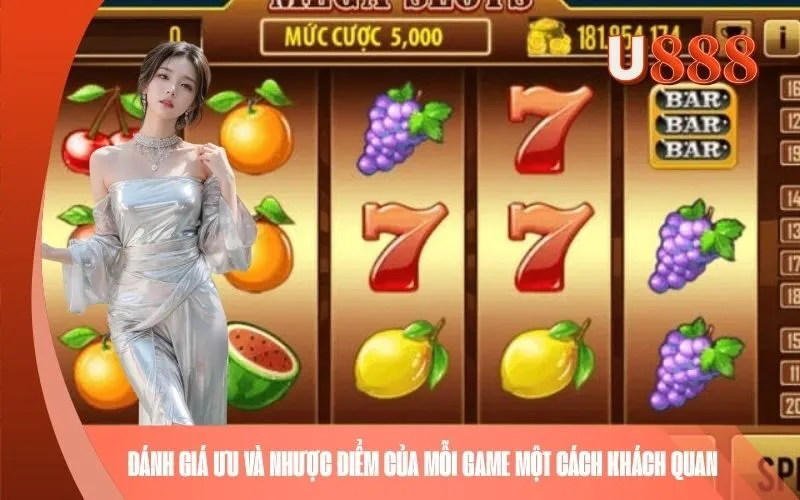 Đánh giá ưu và nhược điểm của mỗi game một cách khách quan
