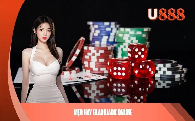 Mẹo Hay Blackjack Online
