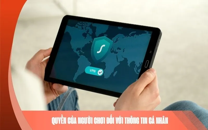 Quyền của người chơi đối với thông tin cá nhân